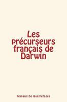 Les Précurseurs Français de Darwin 1530184568 Book Cover