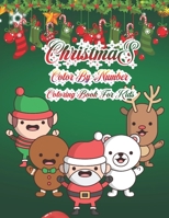 Christmas Color By Number Coloring Book For Kids: 50 Color By Numbers Christmas Coloring Pages for Kids 1712694448 Book Cover