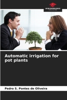 Automatic irrigation for pot plants 6208036429 Book Cover