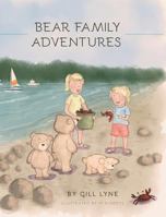 Bear Family Adventures 1460274725 Book Cover