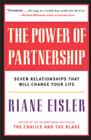 The Power of Partnership: Seven Relationships that Will Change Your Life