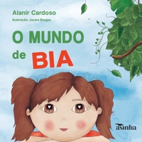 O mundo de Bia (Portuguese Edition) 6554208364 Book Cover