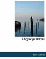 Fitzgeorge: A Novel 0469008768 Book Cover