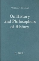 On History and Philosophers of History (Philosophy of History and Culture, Vol 2) 9004090002 Book Cover