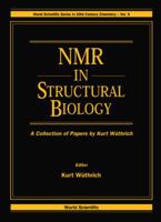 NMR in Structural Biology: A Collection of Papers by Kurt Wuthrich 9810222424 Book Cover