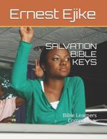 Salvation Bible Keys: Bible Learners Companion. 1718099630 Book Cover