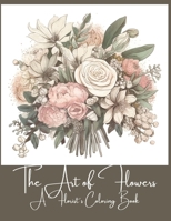 The Art of Flowers: A Florist's Coloring Book B0C1HRTBQR Book Cover