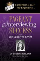 Pageant Interviewing Success: The Collected Series 1943193118 Book Cover