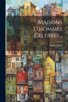 Maisons d'Hommes Celebres... 1272760545 Book Cover