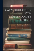 Catalogue of P.G. von Möllendorff's Library 1022240390 Book Cover