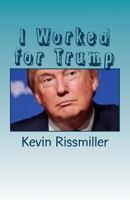 I Worked for Trump 1534997660 Book Cover