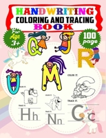 Handwriting Cloring And Tracing Book: 100 page Alphabet Handwriting Practice workbook for kids-Preschool writing Workbook with Sight words for Pre K, ... and Kids Ages 3+.ABC print handwriting book B08JB7MBW2 Book Cover