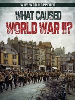 What Caused World War II? 1482451891 Book Cover