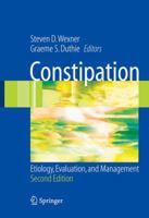 Constipation: Etiology, Evaluation and Management 1852337249 Book Cover