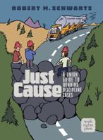 Just Cause: A Union Guide to Winning Discipline Cases 0945902239 Book Cover