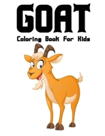 Goat Coloring Book For Kids: Cute Animal Coloring Book for Relaxation and Stress Relief, (8.5 x 11) Size and Much More! Gift for Boys and Girls B08WZH56LD Book Cover