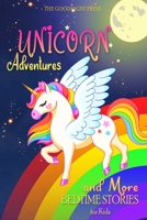 Bedtime Stories for Kids - Unicorn Adventures and More: Short Meditation Stories to Help Children Go to Bed and Fall Asleep Fast 180187039X Book Cover