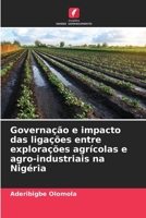 Governação e impacto das ligações entre explorações agrícolas e agro-industriais na Nigéria (Portuguese Edition) 6208122910 Book Cover