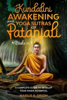 Kundalini Awakening and Yoga Sutras of Patanjali: Four Books in One. A Complete Guide to Develop Your Inner Potential (Self Healing Energy) B08CGB5FZ6 Book Cover
