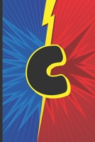 C: Superhero Monogram Initial Notebook for boys Letter C - 6" x 9" - 120 pages, Wide Ruled- Superhero, Comic, Gaming, Battle Scene 1687305161 Book Cover