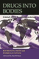 Drugs into Bodies: Global AIDS Treatment Activism 0275983250 Book Cover