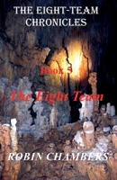 The Eight Team (The Eight-Team Chronicles) B0DR3PCP3H Book Cover
