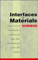 Interfaces in Materials: Atomic Structure, Thermodynamics and Kinetics of Solid-Vapor, Solid-Liquid and Solid-Solid Interfaces 0471138304 Book Cover