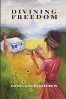 Divining Freedom B0GTX8NH9Q Book Cover