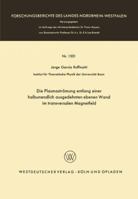 Die Plasmastromung Entlang Einer Halbunendlich Ausgedehnten Ebenen Wand Im Transversalen Magnetfeld 3663061183 Book Cover
