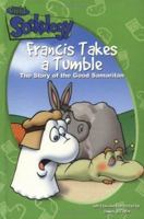 Francis Takes a Tumble: The Story of the Good Samaritan (Child Sockology) 0825438675 Book Cover