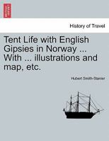 Tent Life with English Gipsies in Norway 9357976795 Book Cover