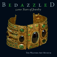 Bedazzled: 5000 Years of Jewelry--The Walters Art Museum 1904832164 Book Cover