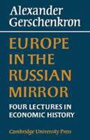 Europe in the Russian Mirror: Four Lectures in Economic History 0521077214 Book Cover