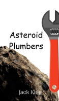Asteroid Plumbers 9916949158 Book Cover