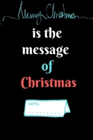 is the message of Christmas: NOTEBOOK 1676853464 Book Cover