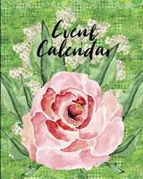 Event Calendar: Perpetual Calendar Record Book Important Celebrations Birthdays Anniversaries Monthly Address List Floral Flower #1 1729156010 Book Cover