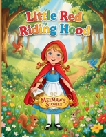 Little Red Riding Hood: A Gentle Retelling of the Classic Fairy Tale for Young Readers B0GNY2QTZV Book Cover