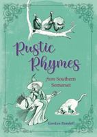 Rustic Rhymes from Somerset 1906551510 Book Cover