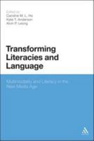 Transforming Literacies and Language: Multimodality and Literacy in the New Media Age 1441175881 Book Cover