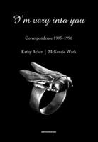 I'm Very into You: Correspondence 1995--1996 (Semiotext(e)) 1584351640 Book Cover