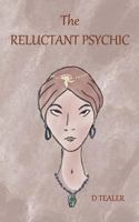 The Reluctant Psychic 0985023112 Book Cover