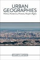 Urban Geographies: Politics, Pandemics, Protests, People's Rights 1792432488 Book Cover