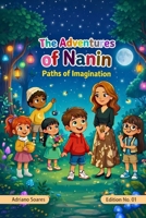 The Adventures of Nanin: Paths of Imagination B0GM6JB5GH Book Cover