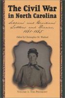 The Civil War in North Carolina: Soldiers' and Civilians' Letters and Diaries, 1861-1865. Vol. 1: The Piedmont (Soldiersª and Civiliansª Letters and Diaries, 18611865) 0786413778 Book Cover