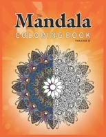 The Mandala Coloring Book Volume II: Beautiful Mandalas for Stress Relief and Relaxation - mandala coloring books B08HTP4P4Q Book Cover
