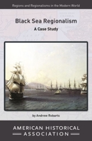 Black Sea Regionalism: A Case Study 0872292096 Book Cover