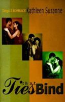 Ties That Bind (Tango 2 Romance) 1585710105 Book Cover
