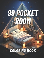 99 Pocket Room Coloring book for Adults: Unique Small Homes Interior With Sofa, Tv, Bookshelf, Mat and More to Color! B0CRKBXJKK Book Cover