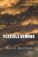 Flexible Demons 1468022490 Book Cover