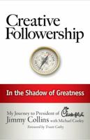 Creative Followership: In the Shadow of Greatness 1929619480 Book Cover